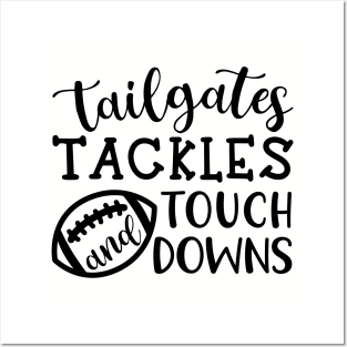 Tailgates Tackles and Touch Downs Posters and Art